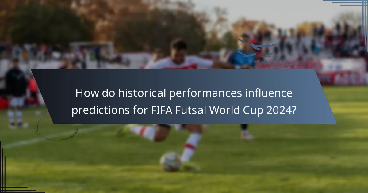 How do historical performances influence predictions for FIFA Futsal World Cup 2024?