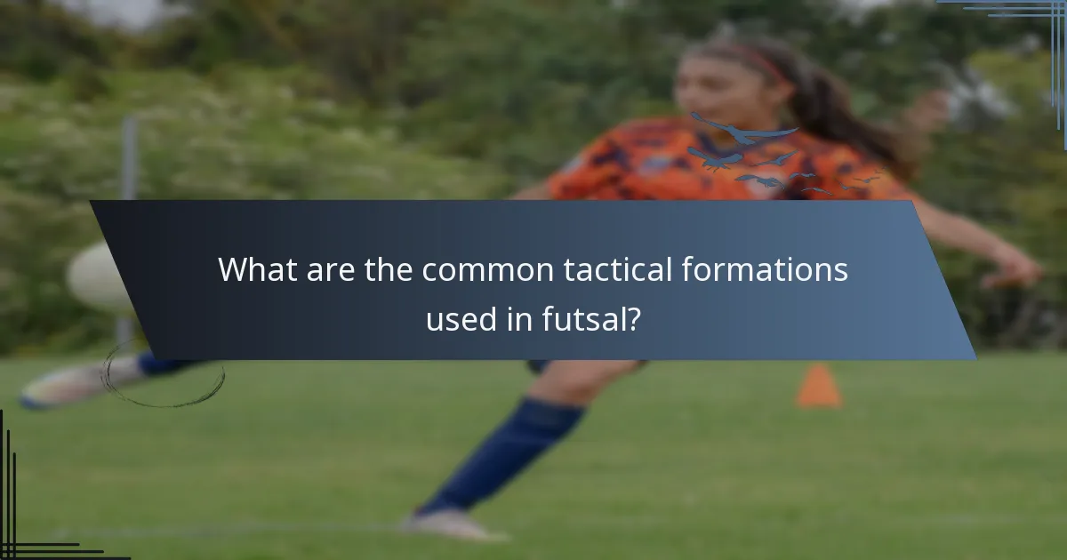 What are the common tactical formations used in futsal?